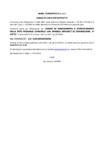 ASMEL CONSORTILE S.c. a r.l. BANDO DI GARA PER ESTRATTO Il Comune di San Bartolomeo in Galdo (BN), giusta determina Registro Generale n. 192 del[removed], ai sensi del D.Lgs. n[removed]ha indetto attraverso la Centra