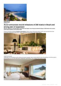 Openings[removed]Accor announces record milestone of 200 hotels in Brazil and strong plan of expansion With the opening of a new ibis Styles in Sao Paulo last August, Accor has just reached the figure of 200 hotels in