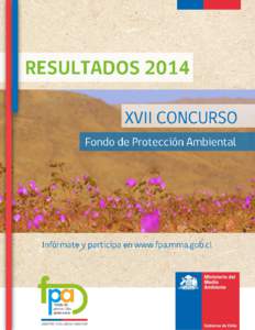 Listado de Proyectos Seleccionados  Concurso Gestión Ambiental Local 2014 Región de Arica y Parinacota Evaluadores de Proyectos: Liz Helena Maldonado Rojas