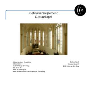 Gebruikersreglement Cultuurkapel Cultuurcentrum Zwaneberg Cultuurplein[removed]Heist-op-den-Berg