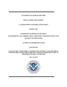 STATEMENT OF CHARLES EDWARDS  DEPUTY INSPECTOR GENERAL U.S. DEPARTMENT OF HOMELAND SECURITY