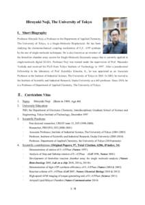 Hiroyuki Noji, The University of Tokyo I Short Biography  Professor Hiroyuki Noji, a Professor at the Department of Applied Chemistry,