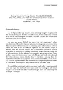 Provisional Translation  Opening Remarks by Foreign Minister Nobutaka MACHIMURA at the TICAD Asia-Africa Trade and Investment Conference Reception (TICAD-AATIC) November 1, 2004, Tokyo