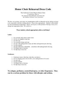 Honor Choir Rehearsal Dress Code The California Central Region Honor Choir A collaborative effort of the American Choral Directors Association and the Southern California Vocal Association