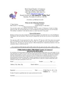 Block Island Chamber of Commerce Drawer D, Block Island, RI[removed]2474/Fax[removed]Email: [removed] Proudly Presents the 10th Annual 5K “Turkey Trot” Saturday, November 29, 2014 at 1:00 PM