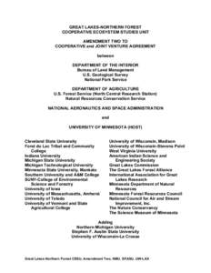 GREAT LAKES-NORTHERN FOREST COOPERATIVE ECOSYSTEM STUDIES UNIT AMENDMENT TWO TO COOPERATIVE and JOINT VENTURE AGREEMENT between DEPARTMENT OF THE INTERIOR