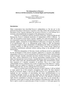 The Independence of Kosovo: Between Self-Determination, Territorial Rights and Functionality Zoran Oklopcic Department of Law, Carleton University  -rough draft 2please don’t quote or cite