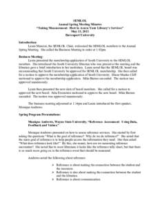 SEMLOL Annual Spring Meeting Minutes “Taking Measurement: How to Assess Your Library’s Services” May 13, 2011 Davenport University Introduction: