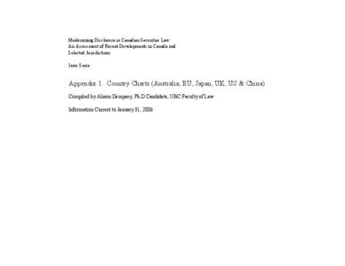 Modernizing Disclosure in Canadian Securities Law: An Assessment of Recent Developments in Canada and Selected Jurisdictions Janis Sarra  Appendix 1: Country Charts (Australia, EU, Japan, UK, US & China)