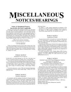 ISCELLANEOUS MNOTICES/HEARINGS Notice of Abandoned Property Received by the State Comptroller Pursuant to provisions of the Abandoned Property Law and related laws, the Office of the State Comptroller receives unclaimed 