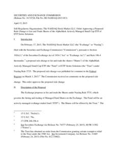 SECURITIES AND EXCHANGE COMMISSION (Release No; File No. SR-NASDAQApril 15, 2015 Self-Regulatory Organizations; The NASDAQ Stock Market LLC; Order Approving a Proposed Rule Change to List and Trade S