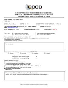 GOVERNMENT OF THE DISTRICT OF COLUMBIA CONSTRUCTION CODES COORDINATING BOARD c/o DCRA– 1100 4th Street SW, Washington, DC[removed]CODE CHANGE PROPOSAL FORM PAGE 1 OF 2 CODE: Mechanical Code