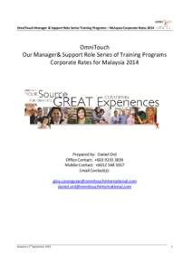 OmniTouch Manager & Support Role Series Training Programs – Malaysia Corporate RatesOmniTouch Our Manager& Support Role Series of Training Programs Corporate Rates for Malaysia 2014