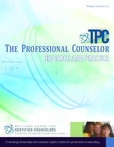 Volume 1, Issues 1-3  The Professional Counselor Research and Practice  Promoting scholarship and academic inquiry within the profession of counseling.