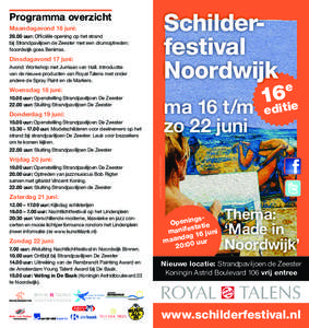 Schilderfestival Noordwijk Programma overzicht Maandagavond 16 juni: 20.00 uur: Officiële opening op het strand