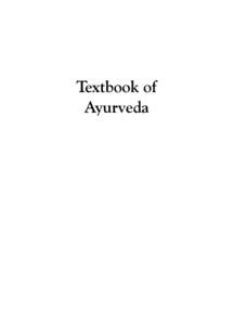 Textbook of Ayurveda Other Books by Vasant D. Lad Ayurveda: The Science of Self-HealingSecrets of the Pulse: The Ancient Art