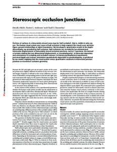 © 1999 Nature America Inc. • http://neurosci.nature.com  articles Stereoscopic occlusion junctions Jitendra Malik1, Barton L. Anderson2 and Chad E. Charowhas2