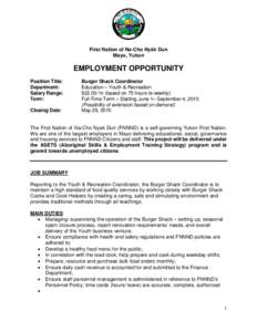 First Nation of Na-Cho Nyäk Dun Mayo, Yukon EMPLOYMENT OPPORTUNITY Position Title: Department: