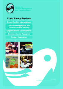 Centre for Conflict Management and Transformation Consultancy Services Direct Conflict Interventions