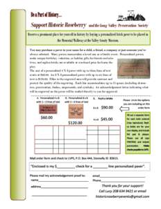 Support Historic Roseberry  and the Long Valley Preservation Society Reserve a prominent place for yourself in history by buying a personalized brick paver to be placed in the Memorial Walkway at the Valley County Museum