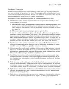 Procedure No. 3220P  Freedom of Expression Students shall enjoy the privilege of free verbal and written expression providing such expression does not disrupt the operation of the school. The principal shall have the aut