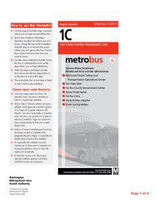 How to use this timetable ➤ 	Use the map to find the stops closest to where you will get on and off the bus.