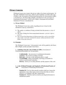 Privacy Concerns Wildlands Conservancy respects the privacy rights of its donors and prospects. In that spirit, Wildlands Conservancy abides by the Guidelines set forth in the Code of Ethics of the Association of Profess