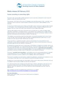 Media release 28 February 2013 Nurses consulting on prescribing rights Proposals to allow appropriately qualified registered nurses to prescribe are designed to make it easier for patients to obtain the medicines they ne