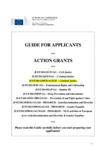 EUROPEAN COMMISSION DIRECTORATE-GENERAL JUSTICE Directorate A: Civil justice Unit A.4: Programme management  GUIDE FOR APPLICANTS