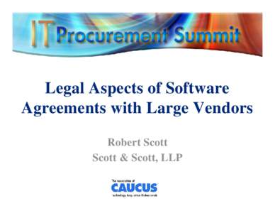 Microsoft PowerPoint - SCOTT - Final Legal Aspects Software Agrmnts - Robert Scott pb.ppt [Compatibility Mode]