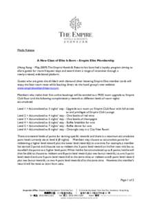 Media Release A New Class of Elite Is Born – Empire Elite Membership (Hong Kong – May, 2009) The Empire Hotels & Resorts has launched a loyalty program aiming to allure guests for more frequent stays and award them a
