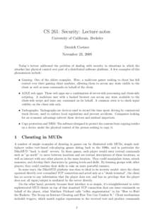 CS 261: Security: Lecture notes University of California, Berkeley Derrick Coetzee November 23, 2009 Today’s lecture addressed the problem of dealing with security in situations in which the attacker has physical contr
