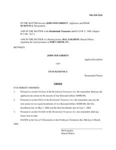 File #[removed]IN THE MATTER between JOHN DOUGHERTY, Applicant, and STAN KUKOVICA, Respondent; AND IN THE MATTER of the Residential Tenancies Act R.S.N.W.T. 1988, Chapter R-5 (the 