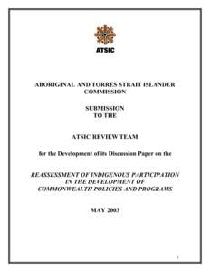 Australia / Aboriginal and Torres Strait Islander Commission / Australian Aboriginal culture / Year of birth missing / Aboriginal and Torres Strait Islander Services / Indigenous Australians / Torres Strait Islands / Australian referendum / Self-determination of Australian Aborigines / Indigenous peoples of Australia / Politics of Australia / Government of Australia