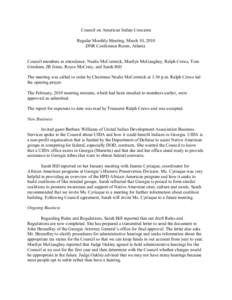 Council on American Indian Concerns Regular Monthly Meeting, March 10, 2010 DNR Conference Room, Atlanta Council members in attendance: Nealie McCormick, Marilyn McGaughey, Ralph Crews, Tom Gresham, JB Jones, Royce McCra