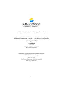 Thesis for the degree of Doctor of Philosophy, ÖstersundChildren’s mental health- with focus on family arrangements Åsa Carlsund Supervisors: