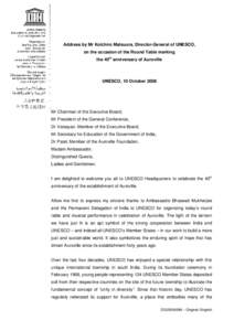 Address by Mr Koïchiro Matsuura, Director-General of UNESCO, on the occasion of the Round Table marking the 40th anniversary of Auroville; UNESCO, 10 October 2008; 2008