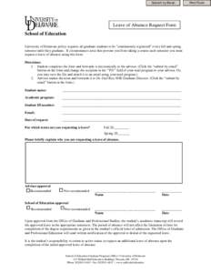 Submit by Email  Leave of Absence Request Form School of Education University of Delaware policy requires all graduate students to be “continuously registered” every fall and spring semester until they graduate. If c