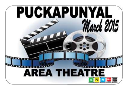    PUCKAPUNYAL AREA THEATRE  March 2015   