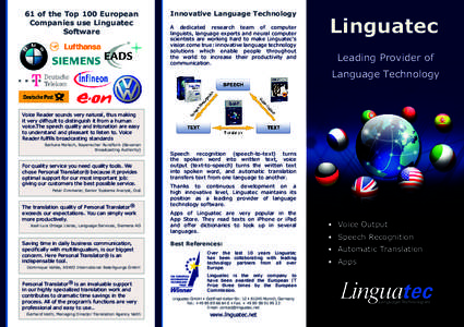 61 of the Top 100 European Companies use Linguatec Software Innovative Language Technology A dedicated research team of computer