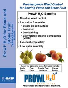 Prowl® H2O Benefits • Residual weed control Technical Information Bulletin  Prowl® H2O for Pome and