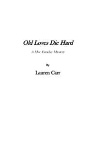 Old Loves Die Hard A Mac Faraday Mystery By  Lauren Carr