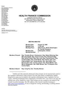 Members Rep. Timothy Brown, Chairperson Rep. Robert Behning Rep. Mary Kay Budak Rep. Susan Crouch Rep. Richard Dodge