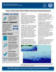 Flower Garden Banks National Marine Sanctuary Proposed Expansion  JUNE 10, 2016 NOAA opens public comment period on the proposed expansion of Flower Garden