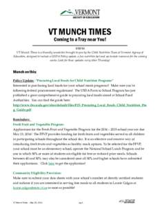 VT MUNCH TIMES Coming to a Tray near You! [removed]VT Munch Times is a biweekly newsletter brought to you by the Child Nutrition Team at Vermont Agency of Education, designed to include a USDA Policy update, a fun nutriti