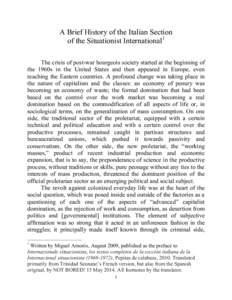 A Brief History of the Italian Section of the Situationist International1 The crisis of post-war bourgeois society started at the beginning of the 1960s in the United States and then appeared in Europe, even reaching the