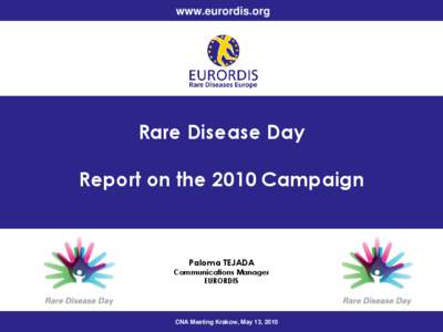 www.eurordis.org  Rare Disease Day Report on the 2010 Campaign  Paloma TEJADA