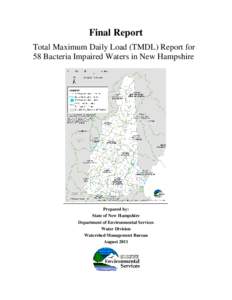 Final Report Total Maximum Daily Load (TMDL) Report for 58 Bacteria Impaired Waters in New Hampshire Prepared by: State of New Hampshire