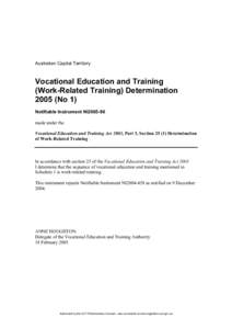 Australian Capital Territory  Vocational Education and Training (Work-Related Training) Determination[removed]No 1) Notifiable Instrument NI2005-96