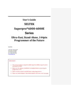 User’s Guide  XELTEK Superpro®6000-6000E Series Ultra-Fast, Stand-Alone, 144pin